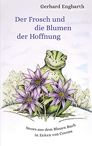 Der Frosch Und Die Blumen Der Hoffnung