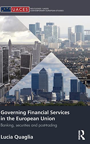 Governing Financial Services in the European Union Banking, Securities and Post [Hardcover]