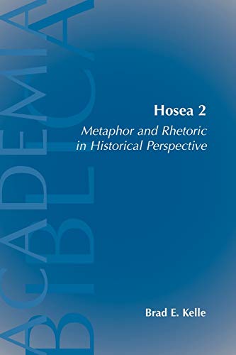Hosea 2 Metaphor And Rhetoric In Historical Perspective (academia Biblica (seri [Paperback]