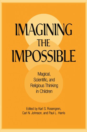 Imagining the Impossible Magical, Scientific, and Religious Thinking in Childre [Paperback]