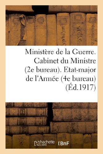 Ministere de la Guerre. Cabinet du Ministre (2e Bureau). Etat-Major de l'Armee ( [Paperback]