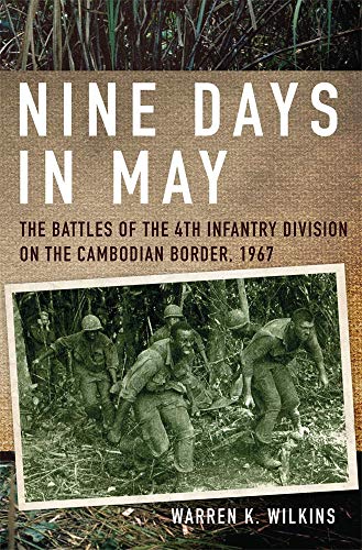 Nine Days In May The Battles Of The 4th Infantry Division On The Cambodian Bord [Hardcover]