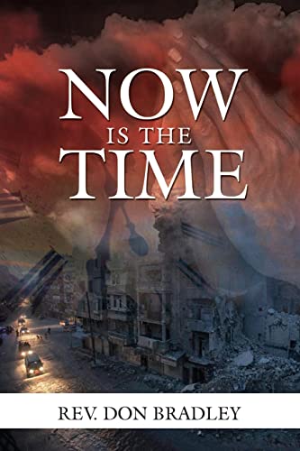 Now Is The Time -  A Call To Action For The Procrastinating Christian (spanish E [Paperback]