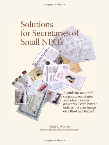 Solutions for Secretaries of Small NPO's  A guide for nonprofit corporate secre [Paperback]