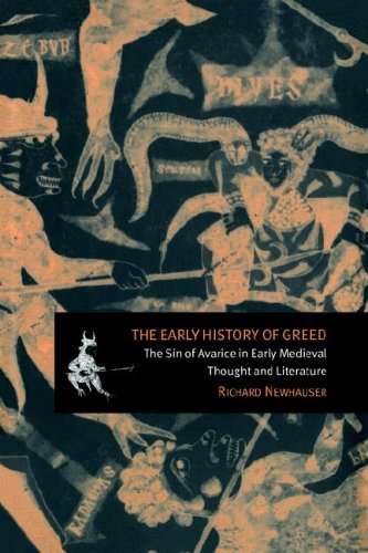 The Early History of Greed The Sin of Avarice in Early Medieval Thought and Lit [Paperback]