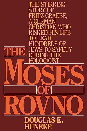 The Moses of Rovno The stirring story of Fritz Graebe, A German Christian who r [Paperback]