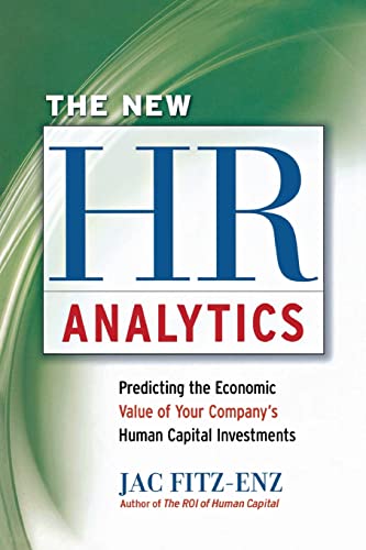 The New HR Analytics Predicting the Economic Value of Your Company's Human Capi [Paperback]