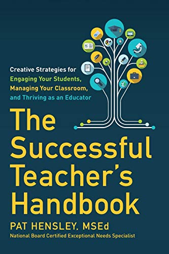 The Successful Teacher&39s Handbook Creative Strategies for Engaging Your Stu [Paperback]