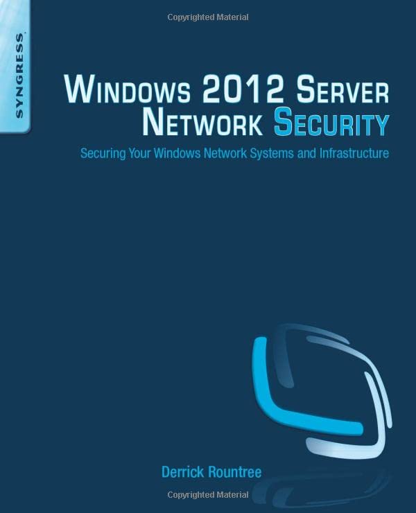 Windows 2012 Server Network Security Securing Your Windows Network Systems and  [Paperback]