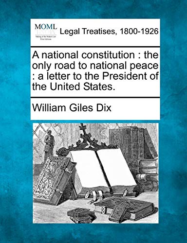 national constitution  the only road to national peace  a letter to the Presid [Paperback]