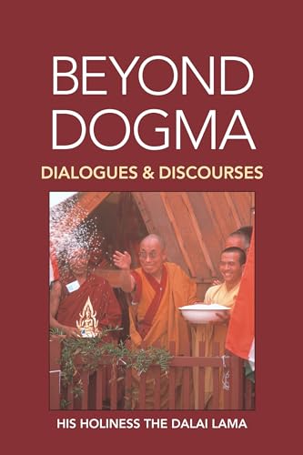 Beyond Dogma Dialogues and Discourses [Paperback]