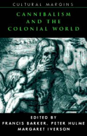 Cannibalism and the Colonial World [Paperback]