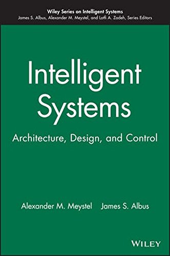 Intelligent Systems Architecture, Design, and Control [Hardcover]