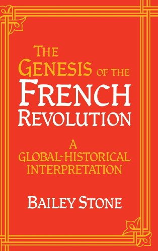 The Genesis of the French Revolution A Global Historical Interpretation [Hardcover]