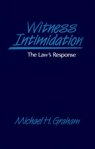 Witness Intimidation The Law's Response [Hardcover]
