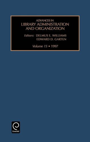 Advances in Library Administration and Organization [Hardcover]