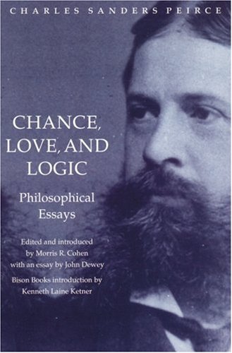 Chance, Love, And Logic Philosophical Essays [Paperback]