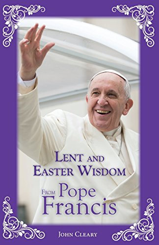 Lent And Easter Wisdom From Pope Francis [Paperback]
