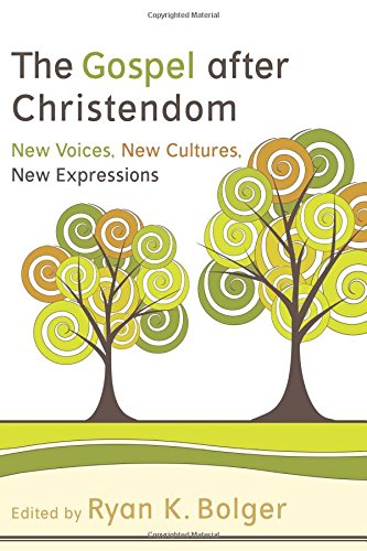 The Gospel After Christendom New Voices, New Cultures, New Expressions [Paperback]