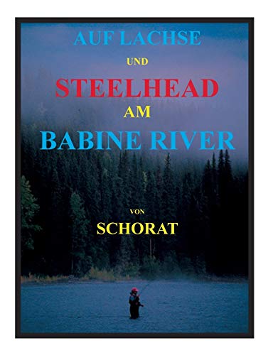Auf Lachse Und Steelhead Am Babine River (german Edition) [Paperback]