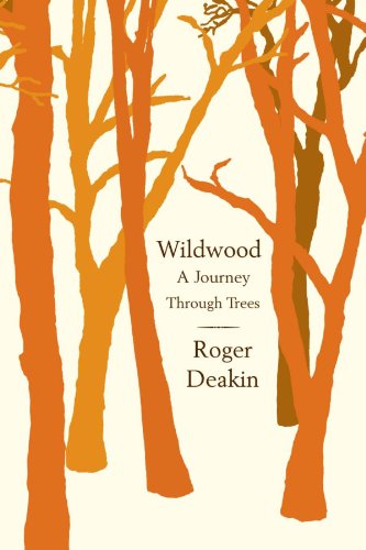 Wildwood A Journey Through Trees [Paperback]