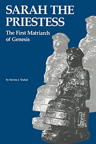 Sarah the Priestess The First Matriarch of Genesis [Paperback]