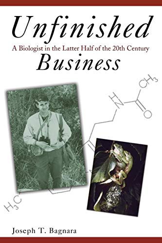 Unfinished Business A Biologist In The Latter Half Of The 20th Century [Paperback]