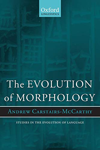 The Evolution of Morphology [Paperback]