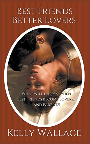 Best Friends Better Lovers [Paperback]