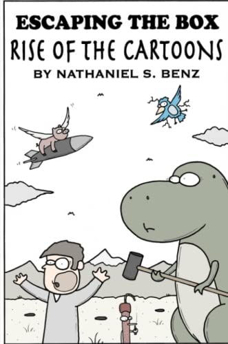 ESCAPING the BOX Rise of the Cartoons [Paperback]