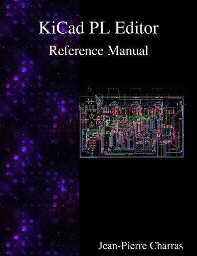 Kicad - Pl Editor Reference Manual [Paperback]