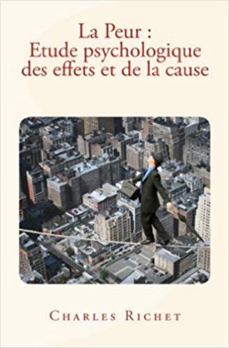 La Peur  Etude Psychologique Des Effets Et De La Cause (french Edition) [Paperback]