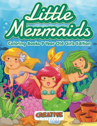 Little Mermaids - Coloring Books 9 Year Old Girls Edition [Paperback]