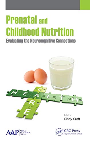 Prenatal and Childhood Nutrition Evaluating the Neurocognitive Connections [Hardcover]