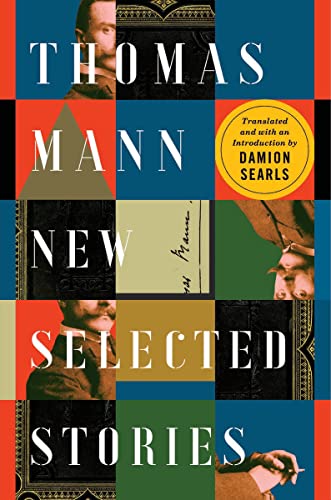 Thomas Mann New Selected Stories [Hardcover]