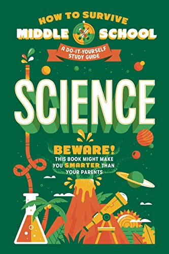 How to Survive Middle School Science A Do-It-Yourself Study Guide [Paperback]