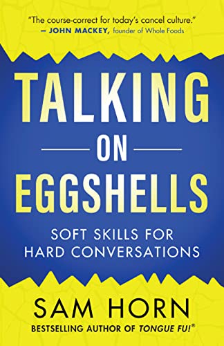 Talking on Eggshells Soft Skills for Hard Conversations [Paperback]