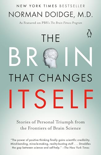 The Brain That Changes Itself Stories of Personal Triumph from the Frontiers of [Paperback]