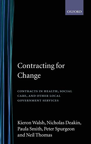 Contracting for Change Contracts in Health, Social Care, and Other Local Govern [Hardcover]