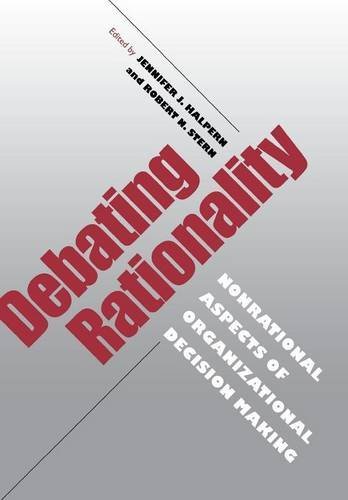 Debating Rationality Nonrational Aspects Of Organizational Decision Making (fra [Hardcover]