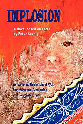 Implosion An Economic Thriller About War, Environmental Destruction And Corpora [Paperback]