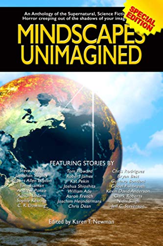 Mindscapes Unimagined  An Anthology of the Supernatural, Science Fiction, and H [Paperback]