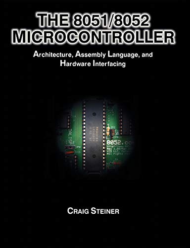 The 8051/8052 Microcontroller Architecture, Assembly Language, And Hardware Int [Paperback]