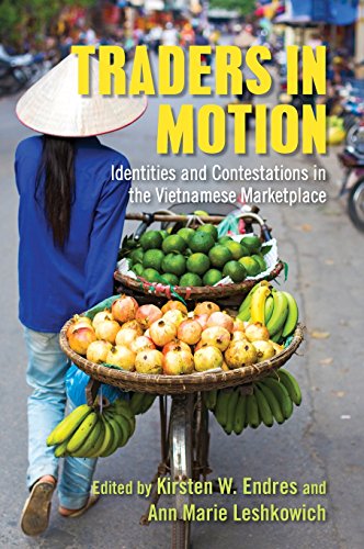Traders in Motion  Identities and Contestations in the Vietnamese Marketplace [Hardcover]