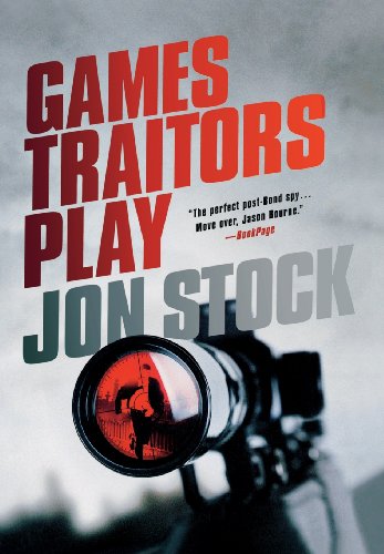 Games Traitors Play A Daniel Marchant Thriller [Hardcover]
