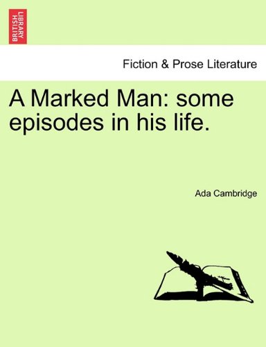 Marked Man  Some episodes in his Life [Paperback]