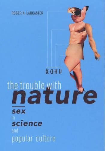 The Trouble with Nature Sex in Science and Popular Culture [Paperback]