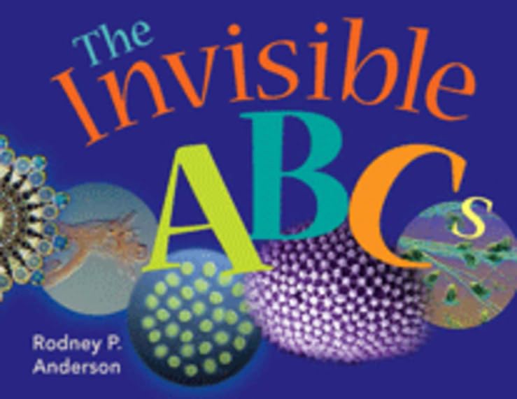 The Invisible ABCs Exploring the World of Microbes [Hardcover]