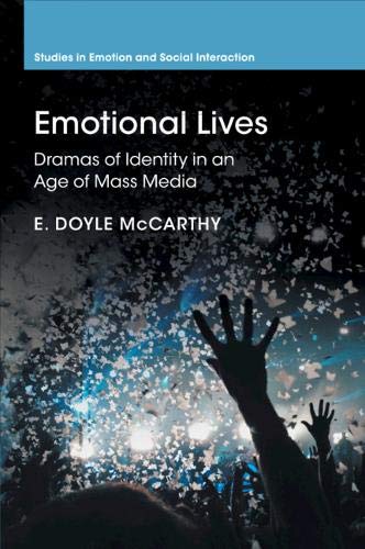Emotional Lives Dramas of Identity in an Age of Mass Media [Paperback]