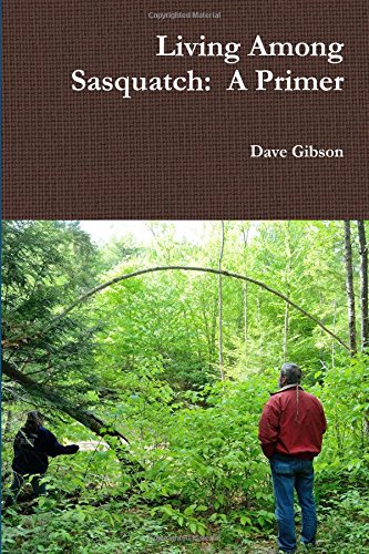 Living Among Sasquatch A Primer [Paperback]